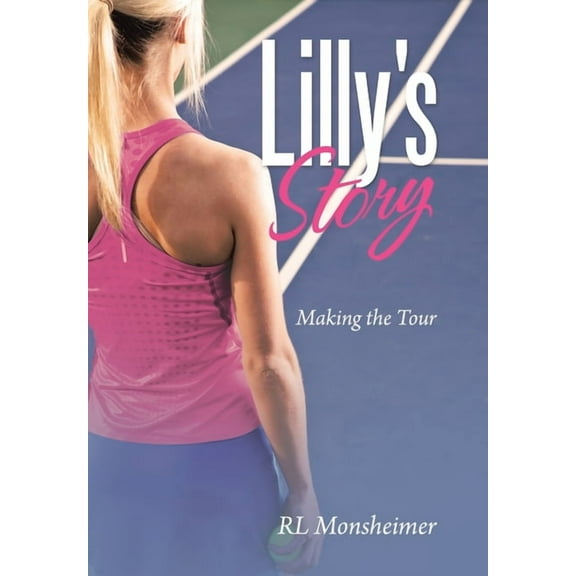 Lilly's Story: Making the Tour, (Hardcover)