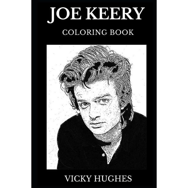 Joe Keery Books: Joe Keery Coloring Book : Legendary Steve from Stranger Things and Post Animal Guitarist, Famous Millennial Star and Hot Model Inspired Adult Coloring Book (Series #0) (Paperback) Joe Keery Books: Joe Keery Coloring Book : Legendary Steve from Stranger Things and Post Animal Guitarist, Famous Millennial Star and Hot Model Inspired Adult Coloring Book (Series #0) (Paperback)