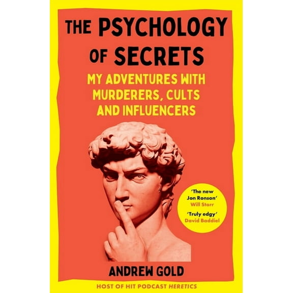 The Psychology of Secrets: My Adventures with Murderers, Cults and Influencers, (Paperback)