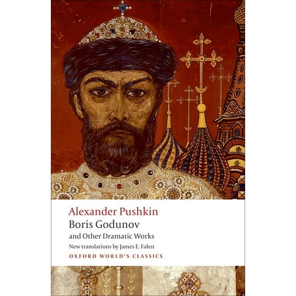 Oxford World's Classics Boris Godunov and Other Dramatic Works, (Paperback)