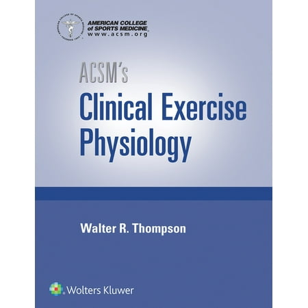 UPC: 9781496387806 | ACSM s Clinical Exercise Physiology (American College of Sports Medicine)  9781496387806  Hardcover  1