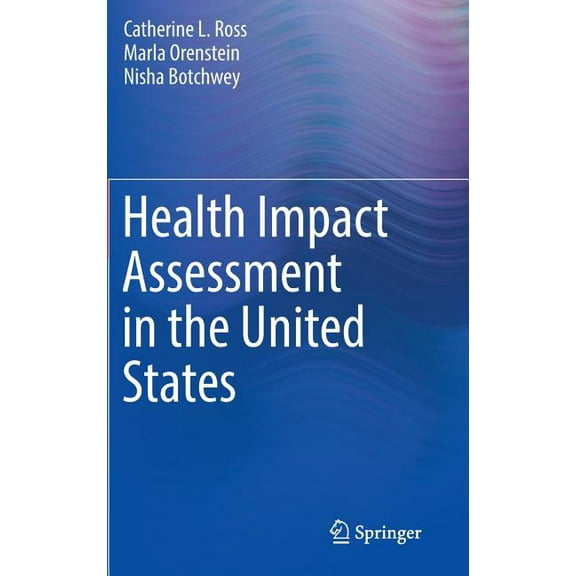 Health Impact Assessment in the United States, (Hardcover)