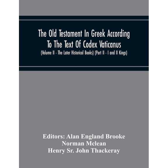 The Old Testament In Greek According To The Text Of Codex Vaticanus, Supplemented From Other Uncial Manuscripts, With A , (Paperback)
