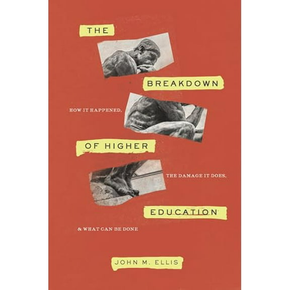 The Breakdown of Higher Education (Paperback)