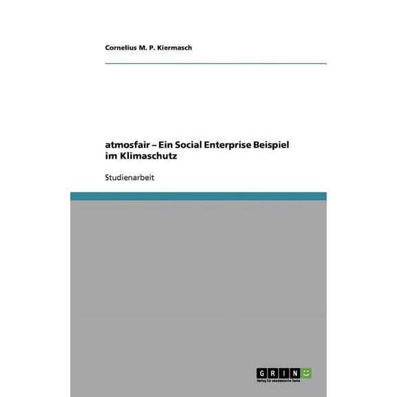 atmosfair - Ein Social Enterprise Beispiel im Klimaschutz (Paperback)