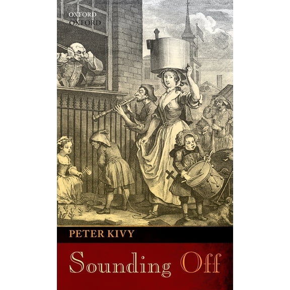 Sounding Off: Eleven Essays in the Philosophy of Music, (Hardcover)