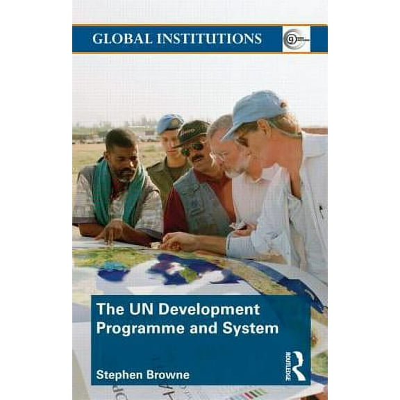 Global Institutions United Nations Development Programme and System (UNDP), (Paperback)