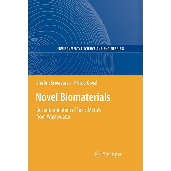 Novel Biomaterials: Decontamination of Toxic Metals from Wastewater, (Paperback)