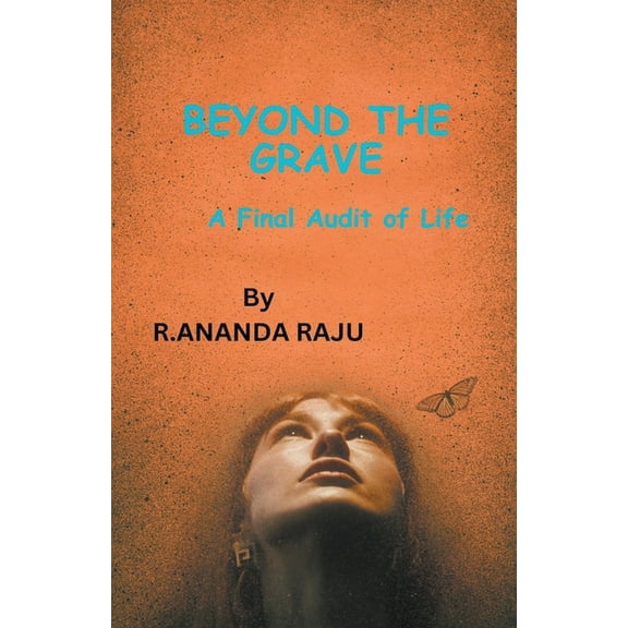 Beyond the Grave: A Final Audit of Life, (Paperback)