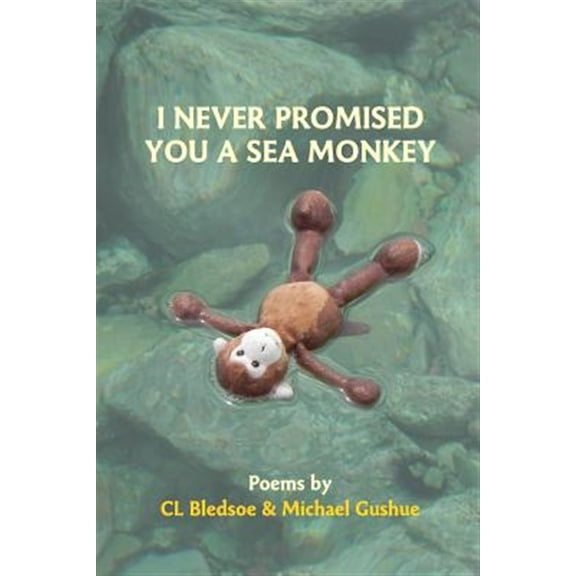 Pre-Owned I Never Promised You A Sea Monkey (Paperback)