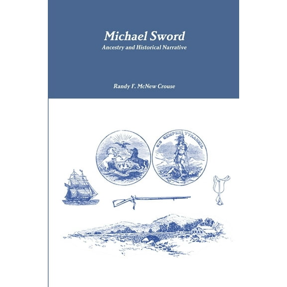 Michael Sword, Ancestry and Historical Narrative (Paperback)