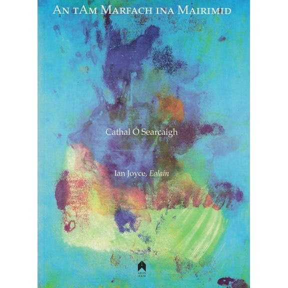 An Tam Marfach Ina Mairimid (Paperback)