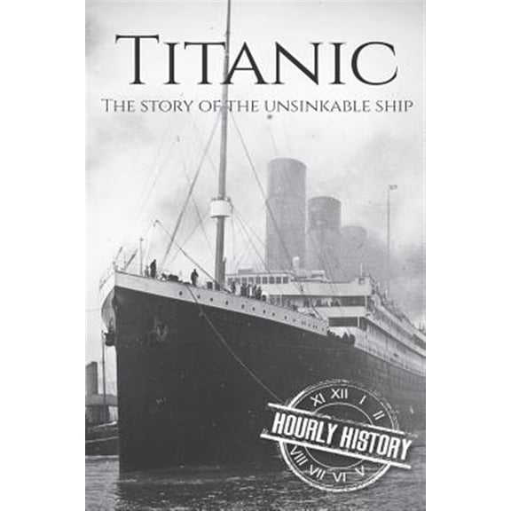 Pre-Owned Titanic: The Story Of The Unsinkable Ship Paperback
