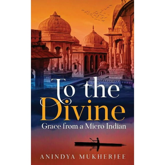 To the Divine Grace from a Micro Indian, (Paperback)