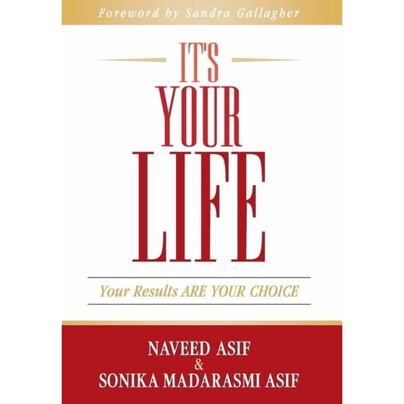 It's Your Life: Your Results ARE YOUR CHOICE, (Hardcover)