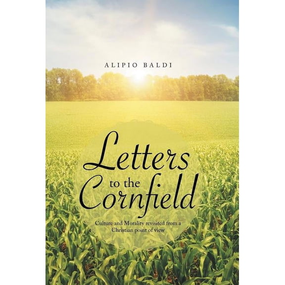 Letters to the Cornfield : Culture and Morality Revisited from a Christian Point of View (Hardcover)