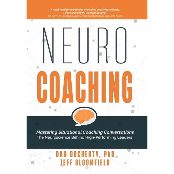 NeuroCoaching: Mastering Situational Coaching Conversations The Neuroscience Behind High--Performing Leaders, (Hardcover)