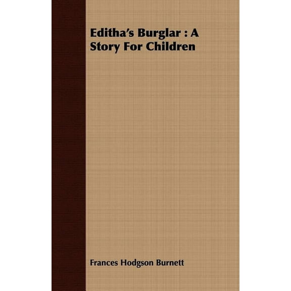 Editha's Burglar: A Story for Children, (Paperback)