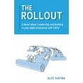 thumbnail image 1 of Pre-Owned The Rollout: A Novel about Leadership and Building a Lean-Agile Enterprise with SAFe®, 1 of 1