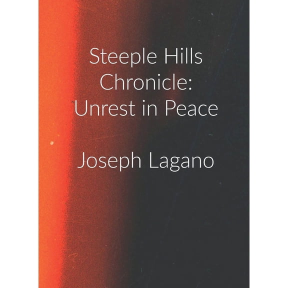 The Doors of Death Saga Steeple Hills Chronicle: Unrest In Peace, Book 1, (Paperback)