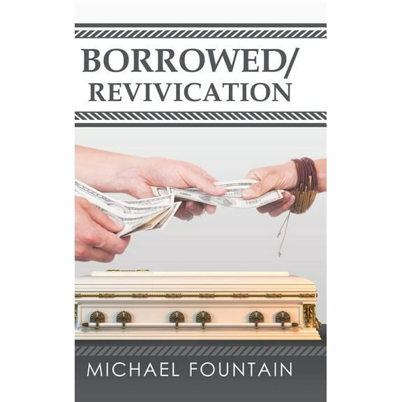 Borrowed/Revivication (Hardcover)