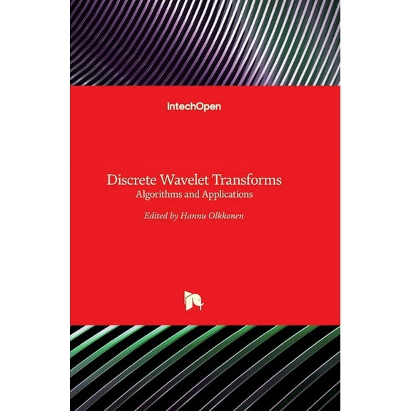 Discrete Wavelet Transforms: Algorithms and Applications (Hardcover)