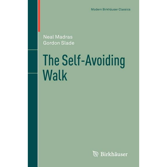 Modern BirkhÃ¤user Classics The Self-Avoiding Walk, (Paperback)