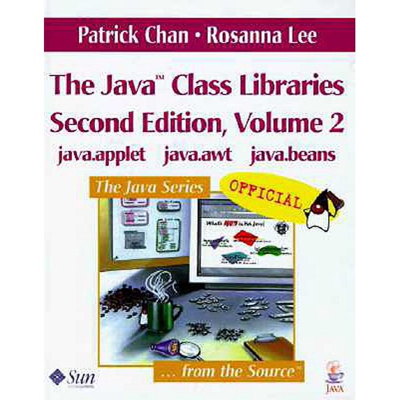 Java Class Libraries: The Java(tm) Class Libraries, Volume 2 : Java.Applet, Java.AWT, Java.Beans (Series #2) (Edition 2) (Hardcover)