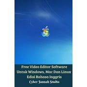 Free Video Editor Software Untuk Windows, Mac Dan Linux Edisi Bahasa Inggris (Paperback)