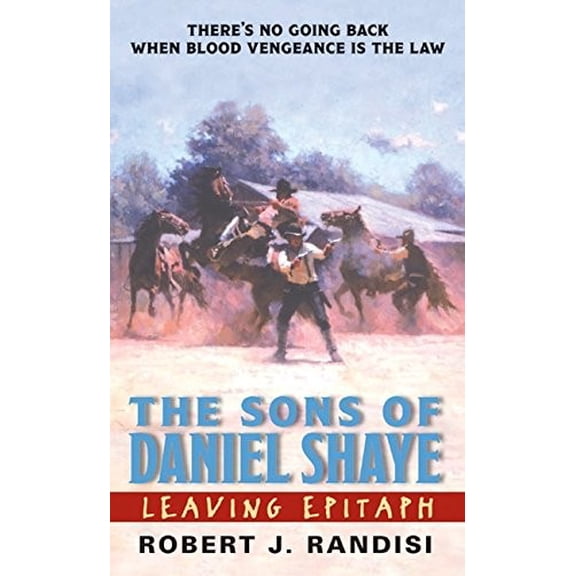 Pre-Owned Leaving Epitaph: The Sons of Daniel Shaye (Mass Market Paperback) 0060583320 9780060583323