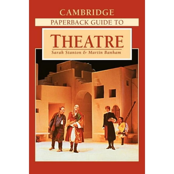 The Cambridge Paperback Guide to Theatre, (Paperback)