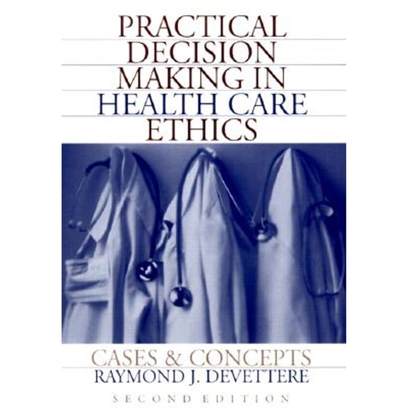 Pre-Owned Practical Decision Making in Health Care Ethics: Cases and Concepts (Paperback) 0878407634 9780878407637