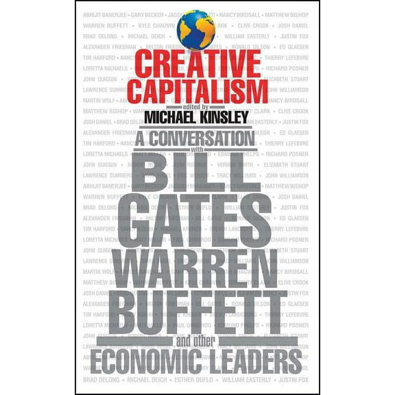 Creative Capitalism: A Conversation with Bill Gates, Warren Buffett, and Other Economic Leaders, (Paperback)