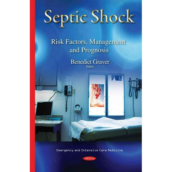 Septic Shock : Risk Factors, Management and Prognosis