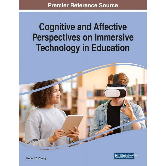 Cognitive and Affective Perspectives on Immersive Technology in Education (Paperback)