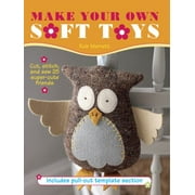 Make Your Own Soft Toys: Cut, stitch, and sew 25 super-cute friends, Used [Paperback]
