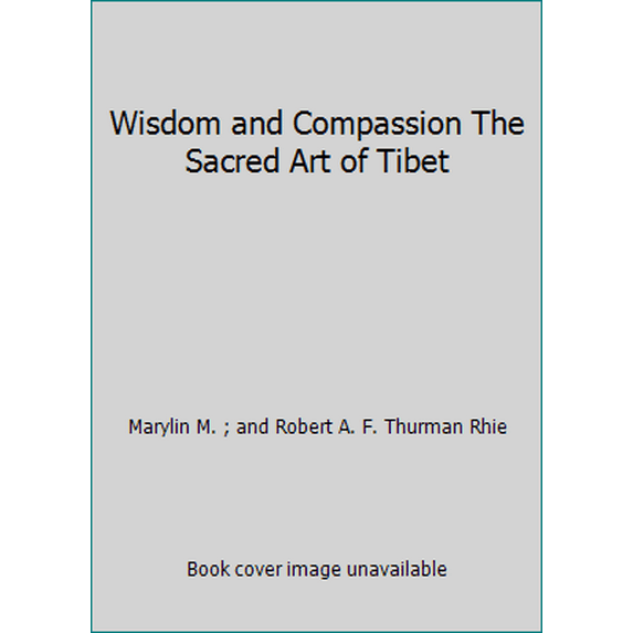 Pre-Owned Wisdom and Compassion The Sacred Art of Tibet (Paperback) 0939117045 9780939117048