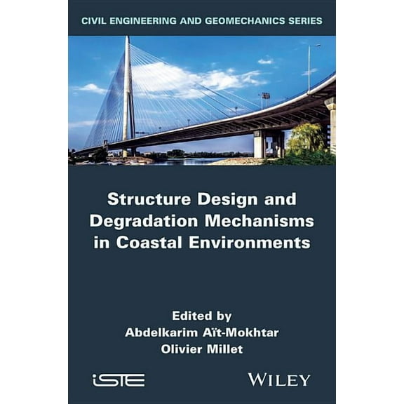 Structure Design and Degradation Mechanisms in Coastal Environments, (Hardcover)