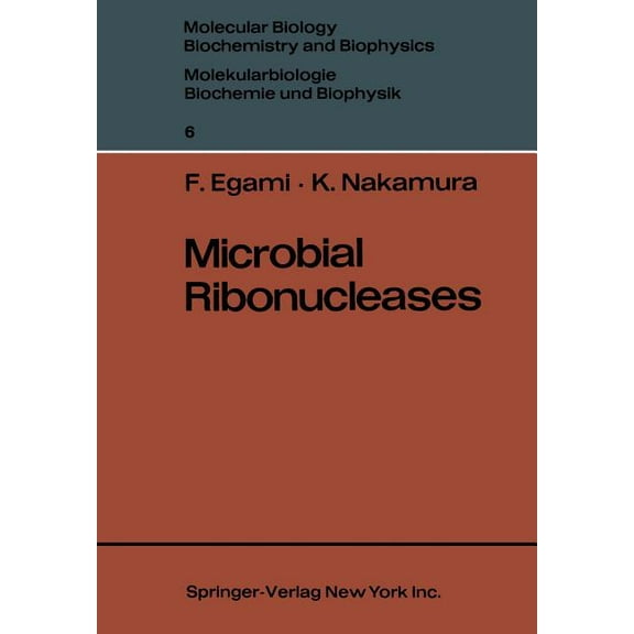 Molecular Biology, Biochemistry and Biop Microbial Ribonucleases, Book 6, (Paperback)
