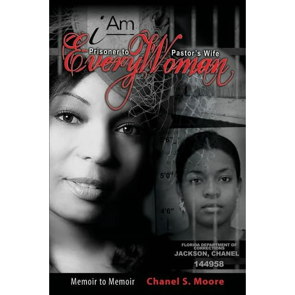 iAm Every Woman: Prisoner to Pastor's Wife, (Paperback)