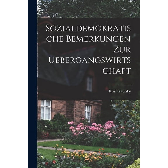 Sozialdemokratische Bemerkungen zur Uebergangswirtschaft (Paperback)