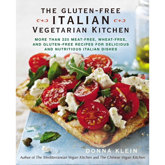 Pre-Owned The Gluten-Free Italian Vegetarian Kitchen: More Than 225 Meat-Free, Wheat-Free, and Gluten-Free Recipes for Delicious and Nutritious Italian Dishes: A Cookbook