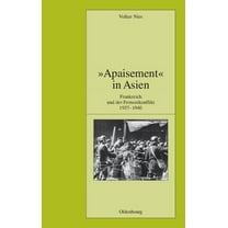 Pariser Historische Studien "Apaisement" in Asien, Book 93, (Hardcover)