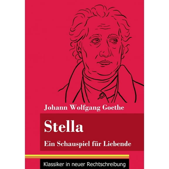 Stella: Ein Schauspiel für Liebende (Band 107, Klassiker in neuer Rechtschreibung) (Paperback)