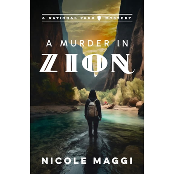 Pre-Owned A Murder in Zion: A National Park Mystery (Paperback) 1608096386 9781608096381