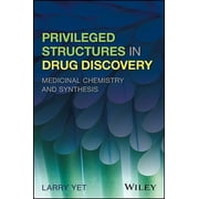 Privileged Structures in Drug Discovery: Medicinal Chemistry and Synthesis (Hardcover)