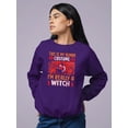thumbnail image 2 of I'm Really A Witch Sweatshirt Women -Image by Shutterstock, Female XX-Large, 2 of 4