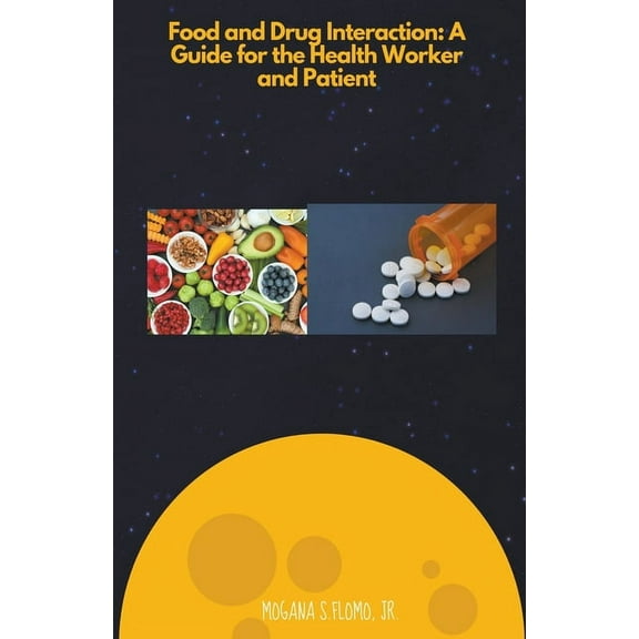 Food and Drug Interactions: A Guide for the Health worker and Patient, (Paperback)