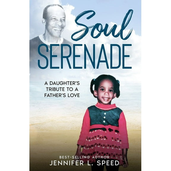 Soul Serenade: A Daughter's Tribute to a Father's Love, (Paperback)