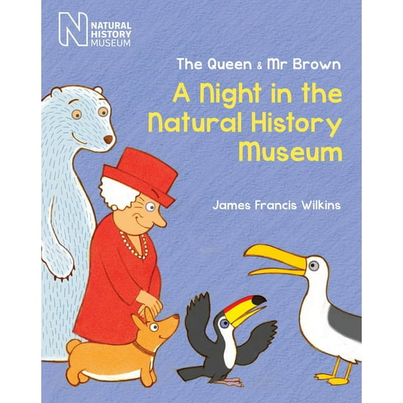 Queen & MR Brown The Queen & MR Brown: A Night in the Natural History Museum, (Hardcover)